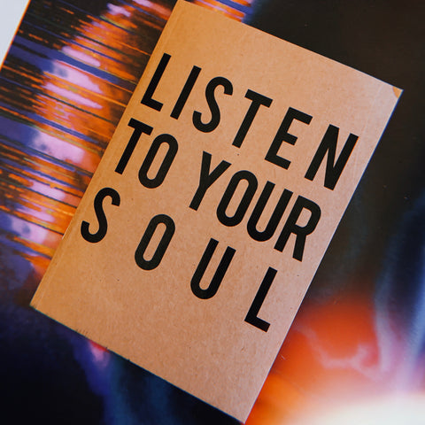 LISTEN TO YOUR SOUL notebook