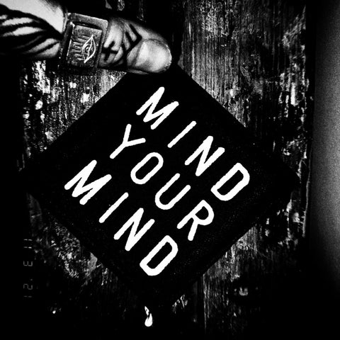MIND YOUR MIND patch