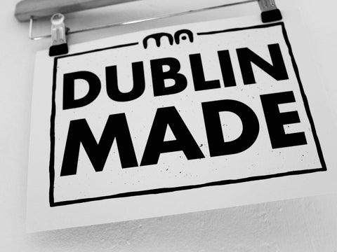 DUBLIN MADE print