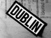 DUBLIN patch